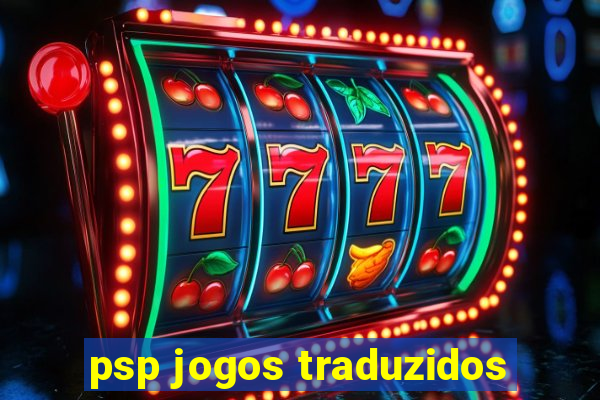 psp jogos traduzidos